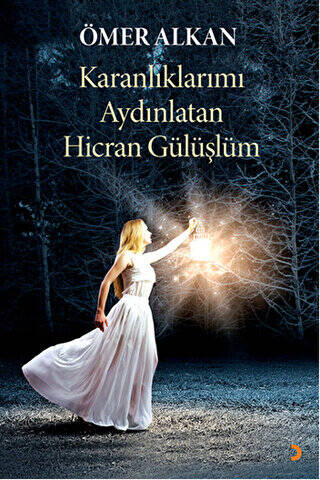 Karanlıklarımı Aydınlatan Hicran Gülüşlüm - 1