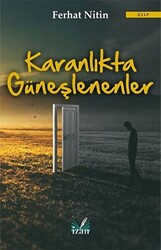 Karanlıkta Güneşlenenler - 1