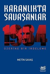 Karanlıkta Savaşanlar - 1984 Üzerine Bir İrdeleme - 1