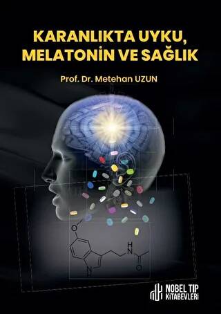 Karanlıkta Uyku, Melatonin ve Sağlık - 1