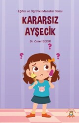 Kararsız Ayşecik - 1