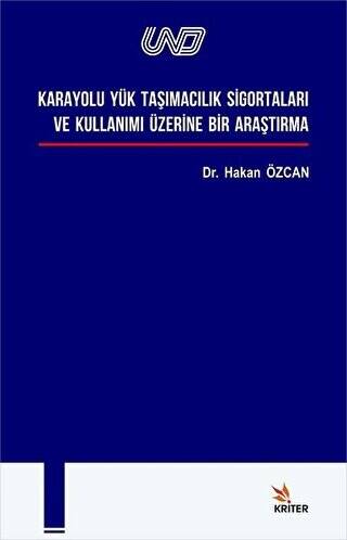 Karayolu Yük Taşımacılık Si̇gortaları ve Kullanımı Üzeri̇ne Bi̇r Araştırma - 1