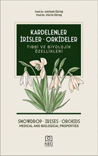 Kardelenler, İrisler, Orkideler Tıbbi ve Biyolojik Özellikleri - 1