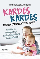 Kardeş Kardeş Geçinen Çocuklar Yetiştirmek - 1