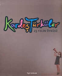 Kardeş Türküler - 15 Yılın Öyküsü - 1