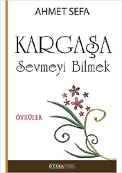 Kargaşa - Sevmeyi Bilmek - 1