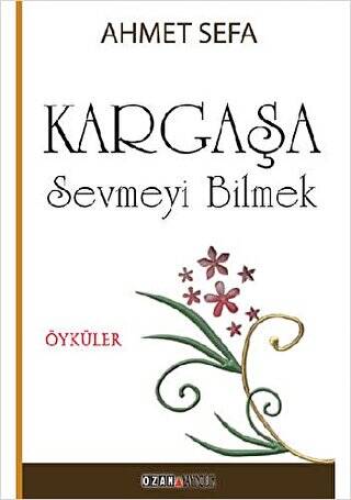 Kargaşa - Sevmeyi Bilmek - 1