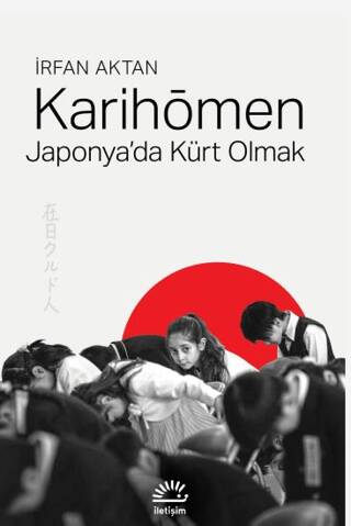 Karihōmen-Japonya`da Kürt Olmak - 1