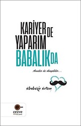 Kariyer de Yaparım Babalık da - 1