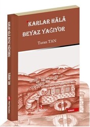 Karlar Hala Beyaz Yağıyor - 1