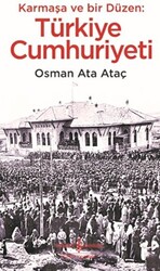 Karmaşa ve Bir Düzen: Türkiye Cumhuriyeti - 1