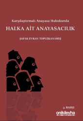 Karşılaştırmalı Anayasa Hukukunda Halka Ait Anayasacılık - 1