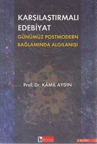 Karşılaştırmalı Edebiyat Günümüz Postmodern Bağlamda Algılanışı - 1