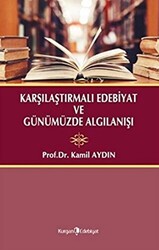 Karşılaştırmalı Edebiyat ve Günümüzde Algılanışı - 1