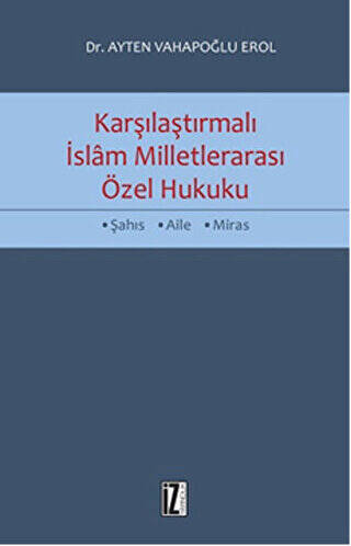 Karşılaştırmalı İslam Milletlerarası Özel Hukuku - 1