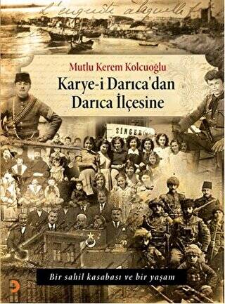 Karye-i Darıca`dan Darıca İlçesine - 1