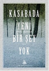 Kasabada Yeni Bir Şey Yok - 1