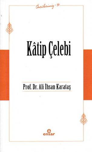 Katip Çelebi Öncülerimiz-34 - 1