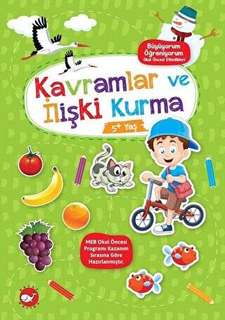 Kavramlar ve İlişki Kurma 5+ Yaş - Büyüyorum Öğreniyorum Okul Öncesi Etkinlikleri - 1