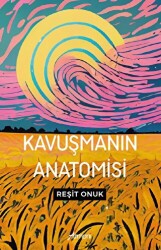 Kavuşmanın Anatomisi - 1