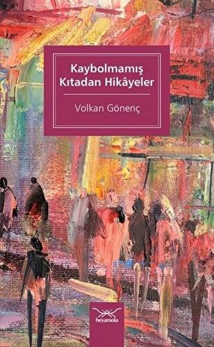 Kaybolmamış Kıtadan Hikayeler - 1