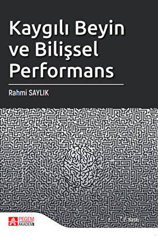 Kaygılı Beyin ve Bilişsel Performans - 1