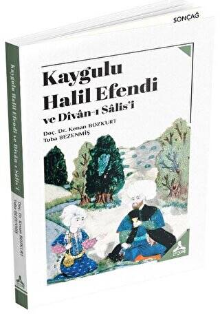 Kaygulu Halil Efendi ve Divan-ı Salis`i - 1