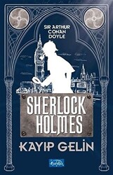 Kayıp Gelin - Sherlock Holmes - 1