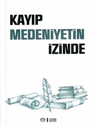 Kayıp Medeniyetin İzinde - 1