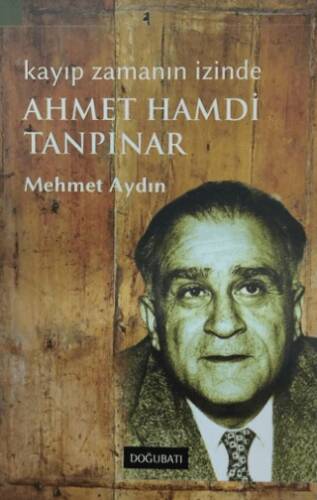 Kayıp Zamanın İzinde Ahmet Hamdi Tanpınar - 1