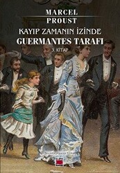 Kayıp Zamanın İzinde Guermantes Tarafı 3. Kitap - 1