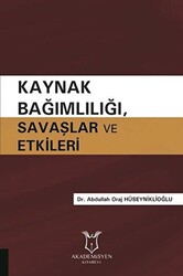 Kaynak Bağımlılığı Savaşlar ve Etkileri - 1