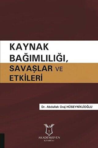 Kaynak Bağımlılığı Savaşlar ve Etkileri - 1