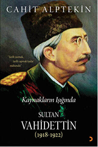 Kaynakların Işığında Sultan Vahidettin 1918 - 1922 - 1