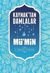 Kaynak`tan Damlalar Mü’min - 1