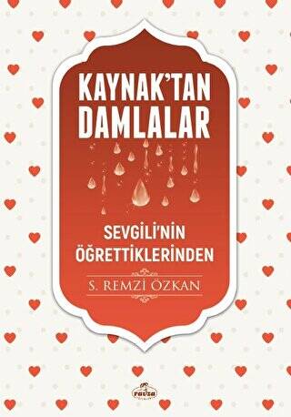 Kaynaktan Damlalar - Sevgilinin Öğrettiklerinden - 1