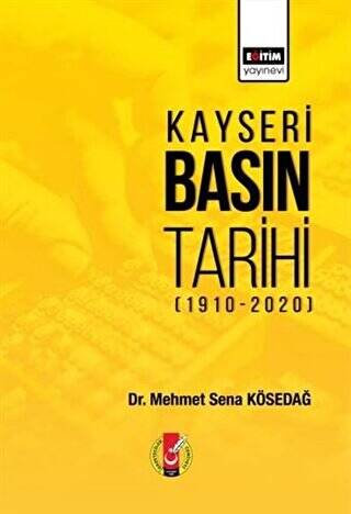 Kayseri Basın Tarihi 1910-2020 - 1