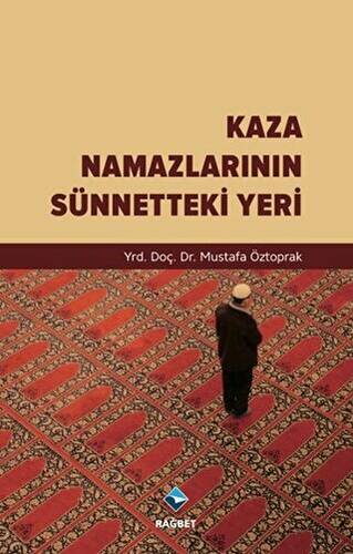 Kaza Namazlarının Sünnetteki Yeri - 1