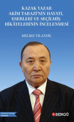 Kazak Yazar Akim Tarazi’nin Hayatı, Eserleri ve Seçilmiş Hikayelerinin İncelenmesi - 1