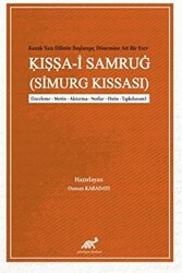 Kazak Yazı Dilinin Başlangıç Dönemine Ait Bir Eser: Iṣṣa-i Samruġ Simurg Kıssası - 1