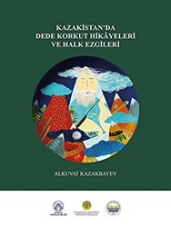 Kazakistan’da Dede Korkut Hikayeleri ve Halk Ezgileri - 1