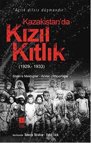 Kazakistan’da Kızıl Kıtlık 1929-1933 - 1