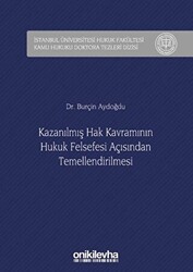 Kazanılmış Hak Kavramının Hukuk Felsefesi Açısından Temellendirilmesi - 1