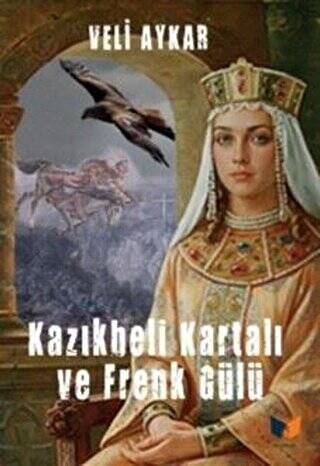 Kazıkbeli Kartalı ve Frenk Gülü - 1