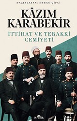 Kazım Karabekir - İttihat ve Terakki Cemiyeti - 1