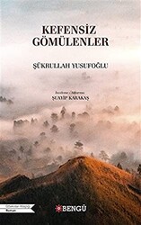 Kefensiz Gömülenler - 1