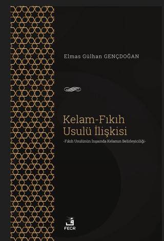 Kelam-Fıkıh Usulü İlişkisi - 1