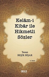 Kelam-i Kibar ile Hikmetli Sözler - 1