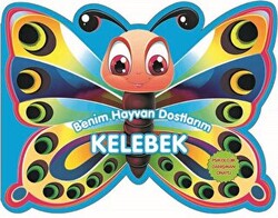 Kelebek - Benim Hayvan Dostlarım - 1