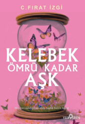 Kelebek Ömrü Kadar Aşk - 1